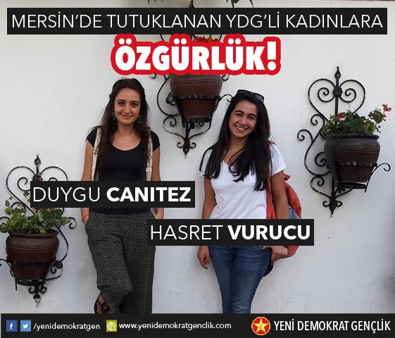 duygu ve hasret tutuklandi